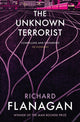 Book cover of: Unknown Terrorist. By: Richard Flanagan