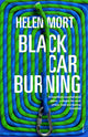 Book cover of: Black Car Burning. By: Helen Mort