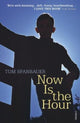 Book cover of: Now Is the Hour. By: Tom Spanbauer