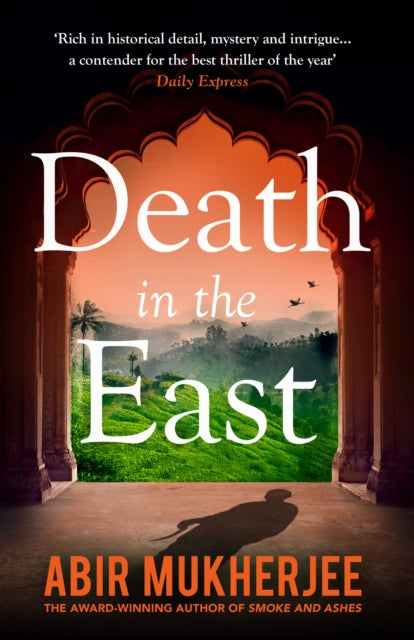 Book cover of: Death in the East. By: Abir Mukherjee