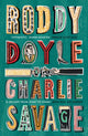 Book cover of: Charlie Savage. By: Roddy Doyle