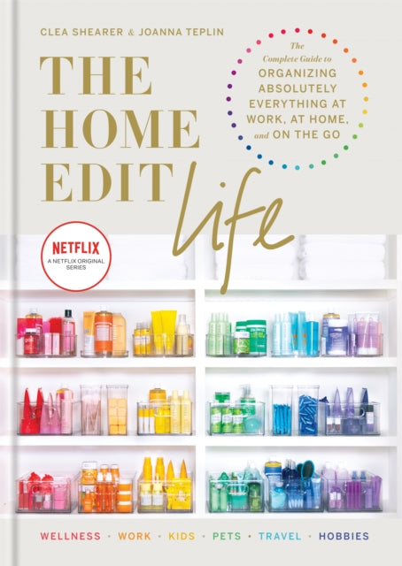 Book cover of: The Home Edit Life. By: Clea Shearer