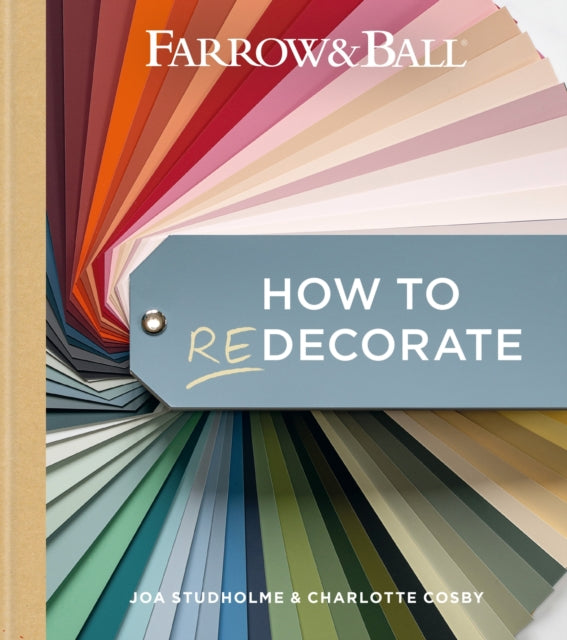 Farrow and Ball How to Redecorate, Transform your home with paint & paper 9781784728991 Farrow & Ball