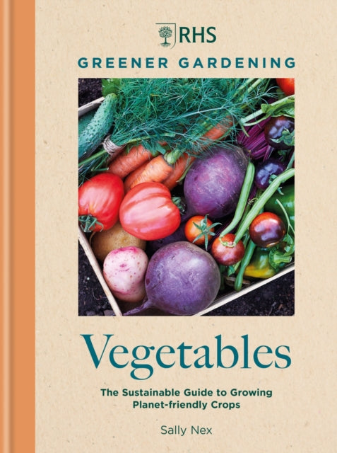 Book cover of: RHS Greener Gardening: Vegetables. By: Royal Horticultural Society