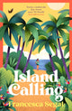 Book cover of: Island Calling. By: Francesca Segal