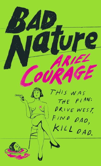 Bad Nature 9781784745707 Ariel Courage