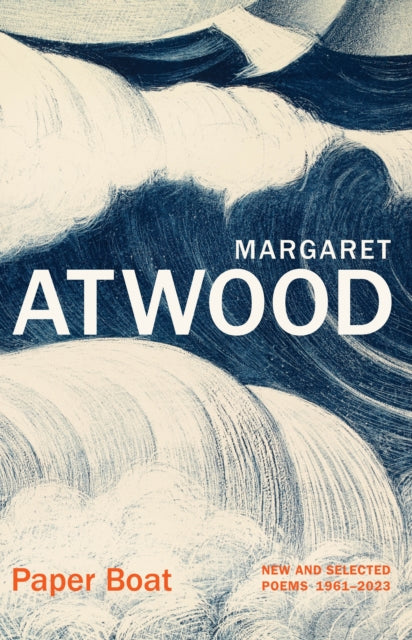 Paper Boat, New and Selected Poems 1961-2023 9781784745943 Margaret Atwood
