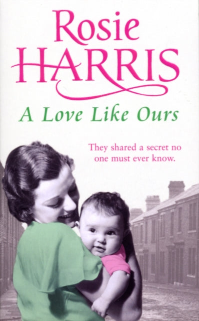 Book cover of: Love Like Ours. By: Rosie Harris