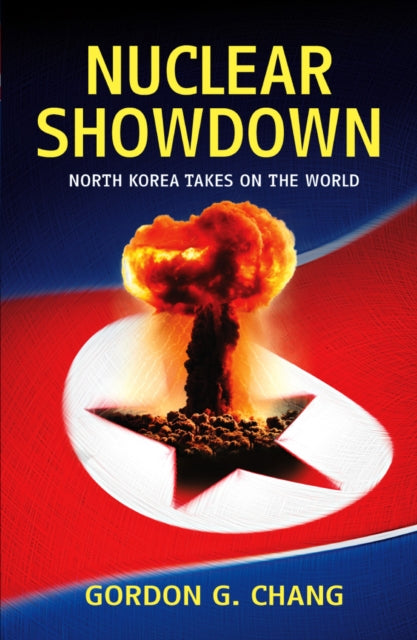 Book cover of: Nuclear Showdown. By: Gordon G. Chang