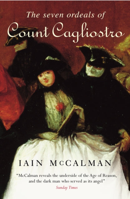 Book cover of: Seven Ordeals of Count Cagliostro. By: Iain McCalman