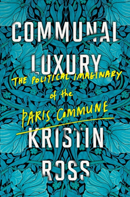 Book cover of: Communal Luxury. By: Kristin Ross