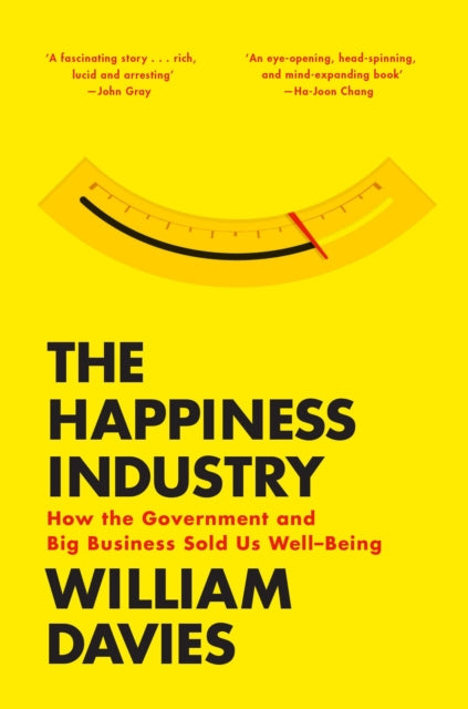 Book cover of: The Happiness Industry. By: William Davies