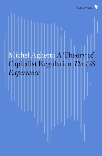 Book cover of: Theory of Capitalist Regulation. By: Michel Aglietta