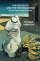 Book cover of: Ancients and the Postmoderns. By: Fredric Jameson