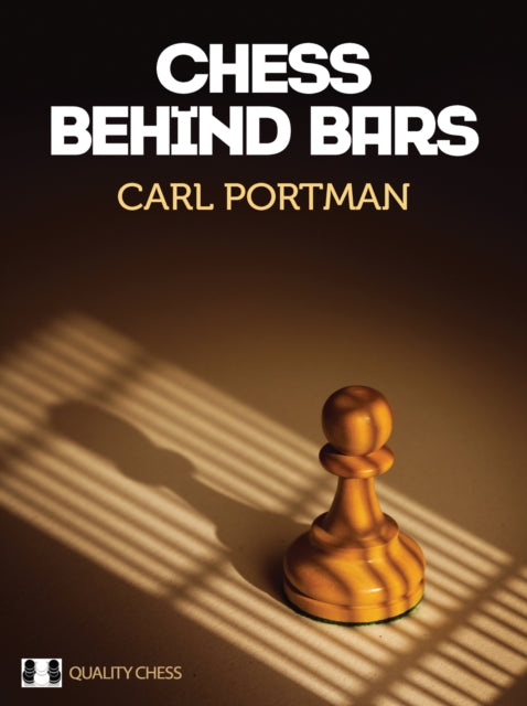 Book cover of: Chess Behind Bars. By: Carl PORTMAN