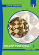 Book cover of: Build Up Your Chess 3. By: Artur Yusupov