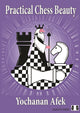 Book cover of: Practical Chess Beauty. By: Yochanan Afek