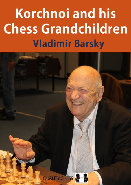 Book cover of: Korchnoi and his Chess Grandchildren. By: Vladimir Barsky