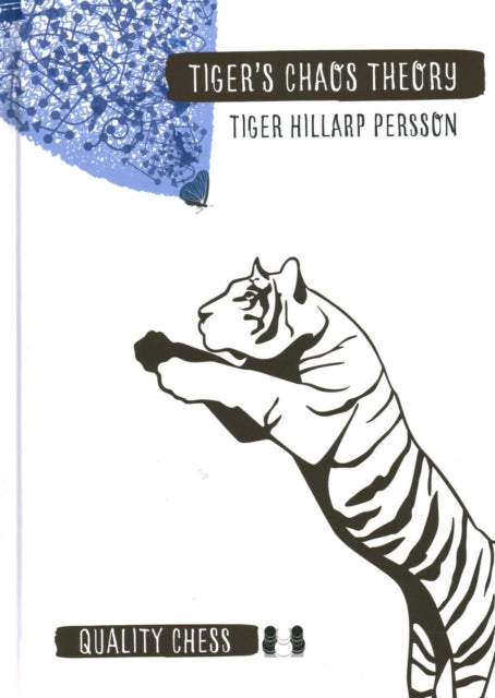 Book cover of: Tiger's Chaos Theory. By: Tiger Hillarp-Persson