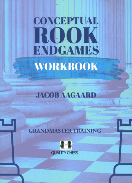 Book cover of: Conceptual Rook Endgames Workbook. By: Jacob Aagaard