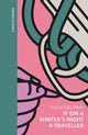 If on a Winter's Night a Traveller, A special edition of the classic genre-defying novel 9781784878665 Italo Calvino