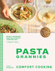 Pasta Grannies: Comfort Cooking, Traditional Family Recipes From Italy's Best Home Cooks 9781784885243 Vicky Bennison