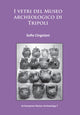 Book cover of: I vetri del Museo archeologico di Tripoli. By: Sofia Cingolani