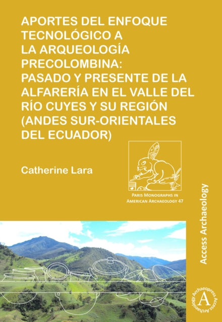 Book cover of: Aportes del enfoque tecnologico a la arqueologia precolombina. By: Catherine Lara