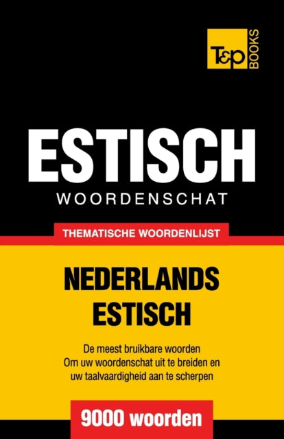 Book cover of: Thematische woordenschat Nederlands-Estisch - 9000 woorden