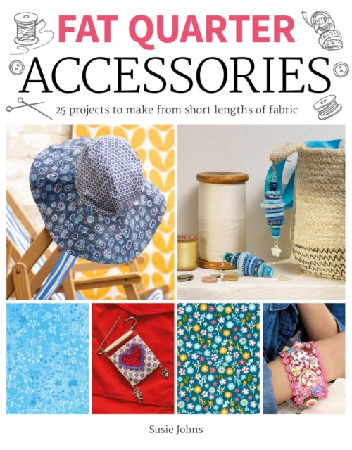 Book cover of: Fat Quarter: Accessories. By: Susie Johns