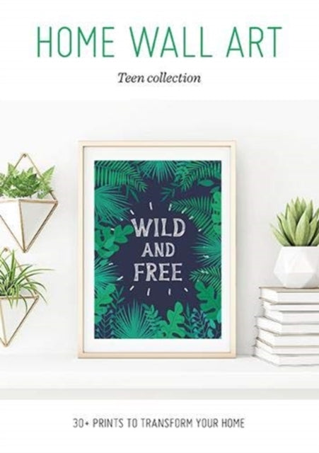 Book cover of: Home Wall Art – Teen Collection. By: GMC