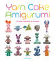Book cover of: Yarn Cake Amigurumi. By: Jacki Donhou