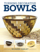 Book cover of: Turning Decorative Bowls. By: Richard Findley