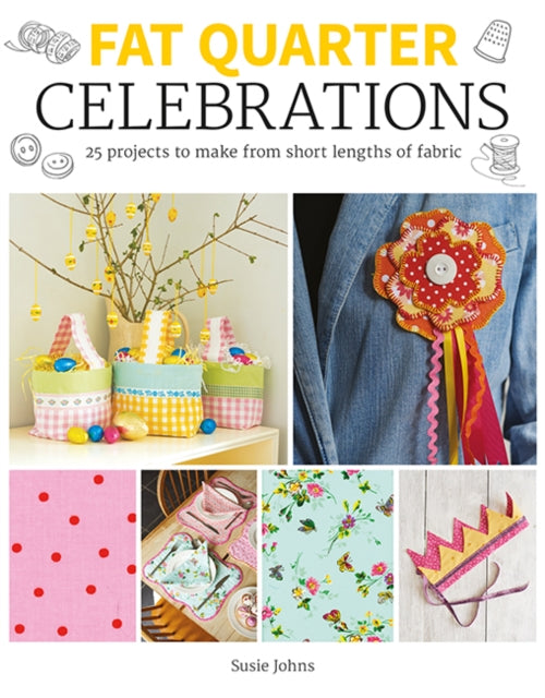 Book cover of: Fat Quarter: Celebrations. By: S. Johns
