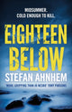 Book cover of: Eighteen Below. By: Stefan Ahnhem