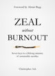 Book cover of: Zeal without Burnout. By: Christopher Ash