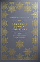 Book cover of: Love Came Down at Christmas