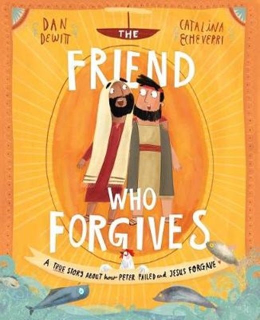 Book cover of: The Friend Who Forgives Storybook