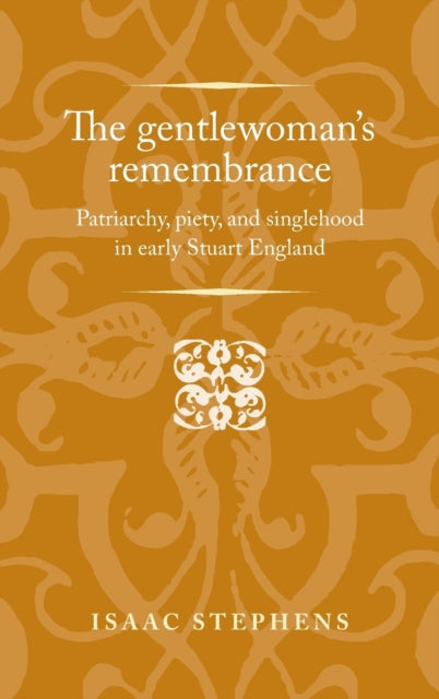 Book cover of: Gentlewoman's Remembrance. By: Isaac Stephens