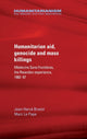 Book cover of: Humanitarian Aid, Genocide and Mass Killings. By: Jean-Hervé Bradol