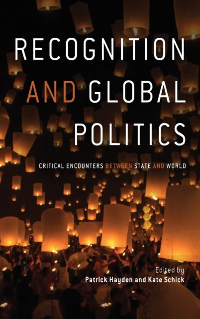 Book cover of: Recognition and Global Politics. By: Hayden Schick