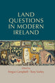 Book cover of: Land Questions in Modern Ireland. By: Tony Varley