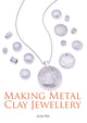 Book cover of: Making Metal Clay Jewellery. By: Julia Rai