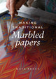 Book cover of: Making Traditional Marbled Papers. By: Kate Brett