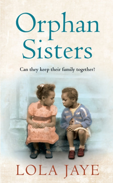 Book cover of: Orphan Sisters. By: Lola Jaye (author)