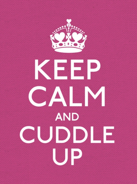 Book cover of: Keep Calm and Cuddle Up