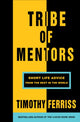 Book cover of: Tribe of Mentors. By: Tim Ferriss