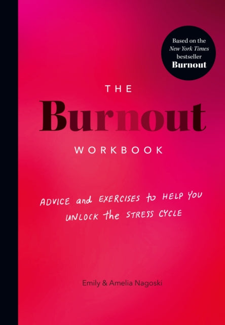 Book cover of: Burnout Workbook. By: Amelia Nagoski