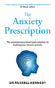 Book cover of: Anxiety Prescription. By: Russell Kennedy