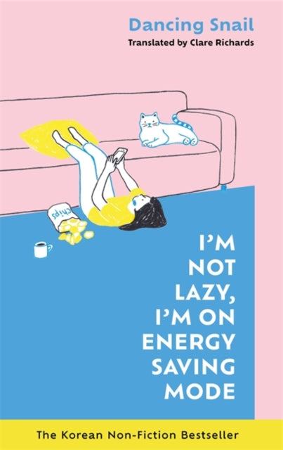 I'm Not Lazy, I'm on Energy Saving Mode: The Korean Non-Fiction Bestseller 9781785122361 Dancing Snail
